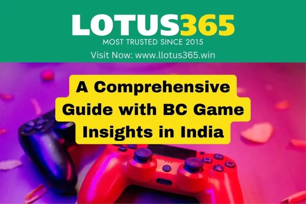 A Comprehensive Guide with BC Game Insights in India