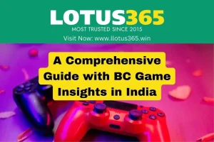 A Comprehensive Guide with BC Game Insights in India