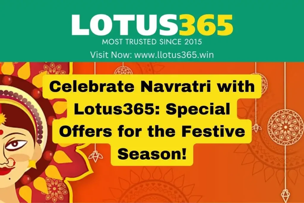 Celebrate Navratri with Lotus365: Special Offers for the Festive Season!