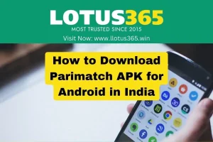 How to Download Parimatch APK for Android in India