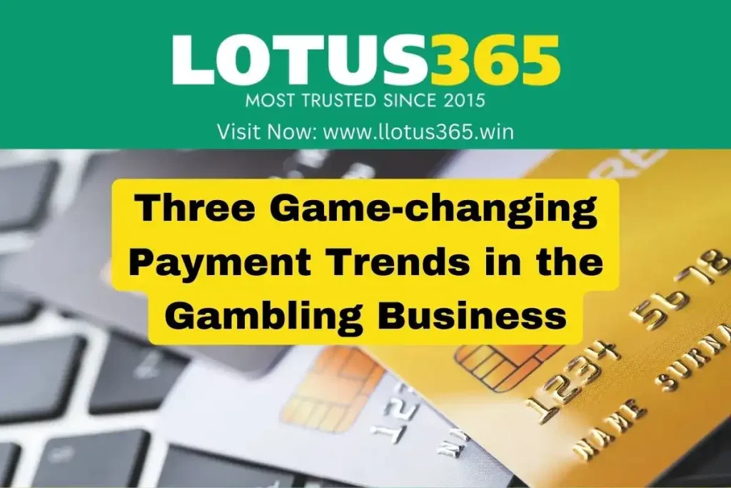 Three Game-changing Payment Trends in the Gambling Business