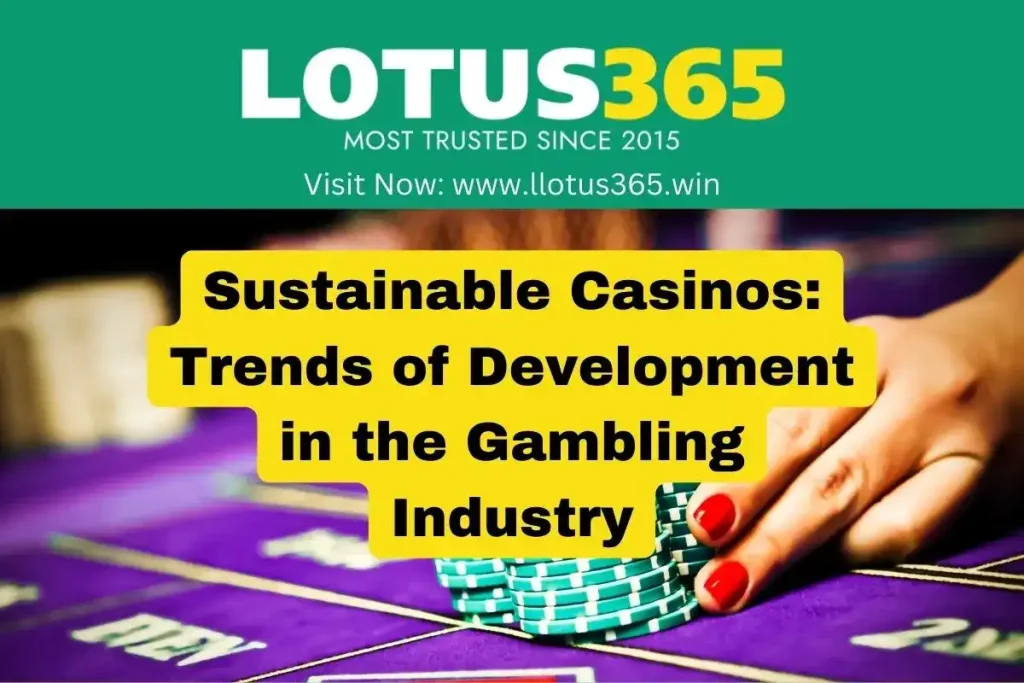 Sustainable Casinos: Trends of Development in the Gambling Industry