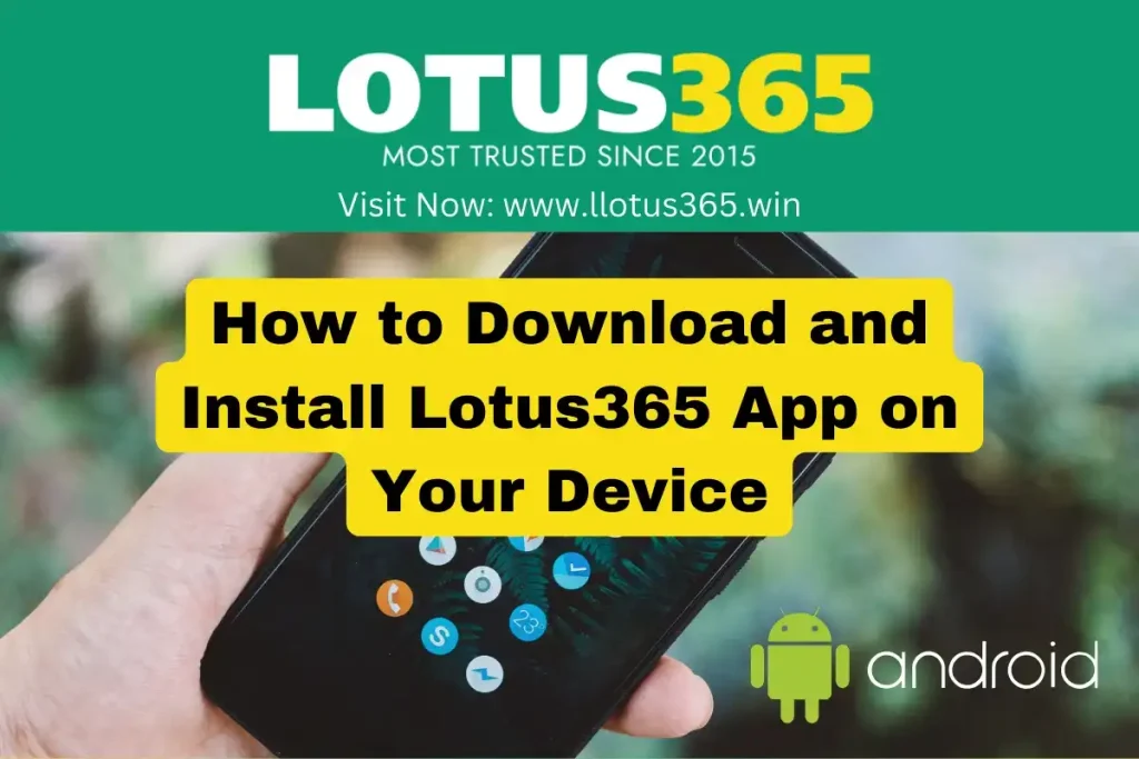 How to Download and Install Lotus365 App on Your Device