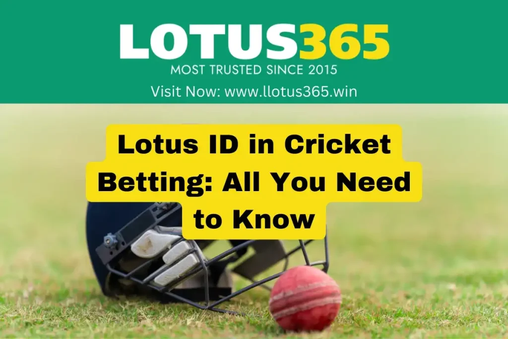 Lotus ID in Cricket Betting: All You Need to Know