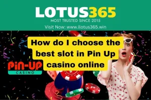 How do I choose the best slot in Pin Up casino online