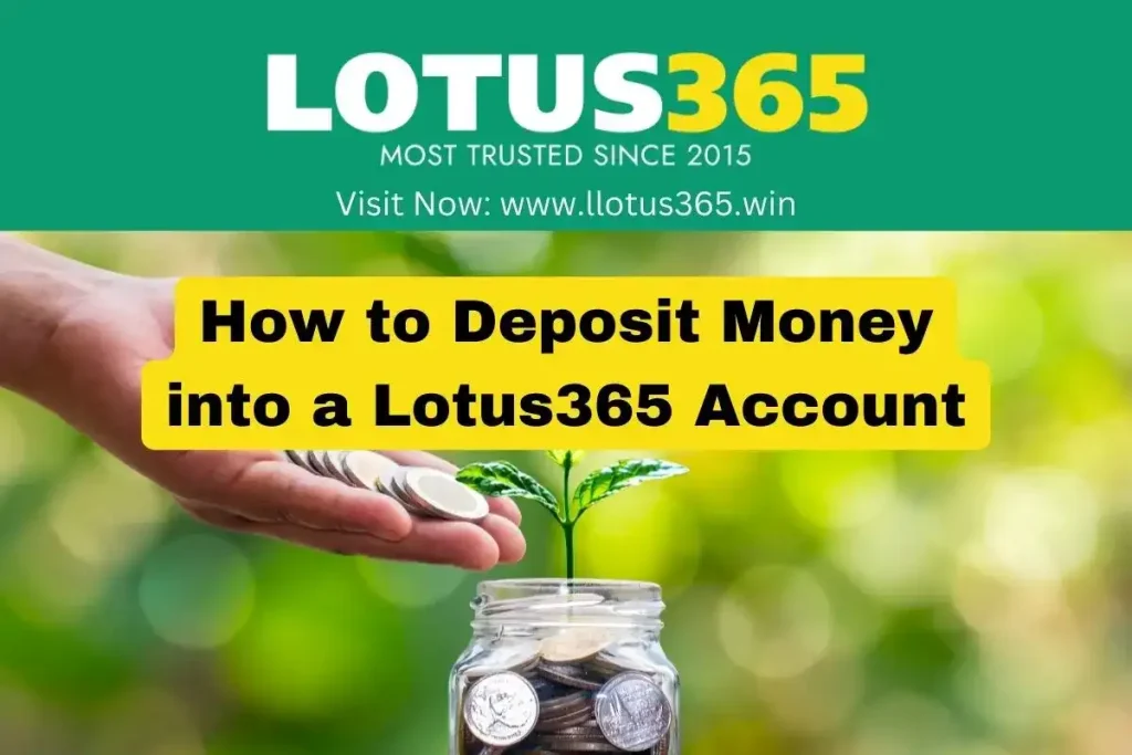 How to Deposit Money into a Lotus365 Account