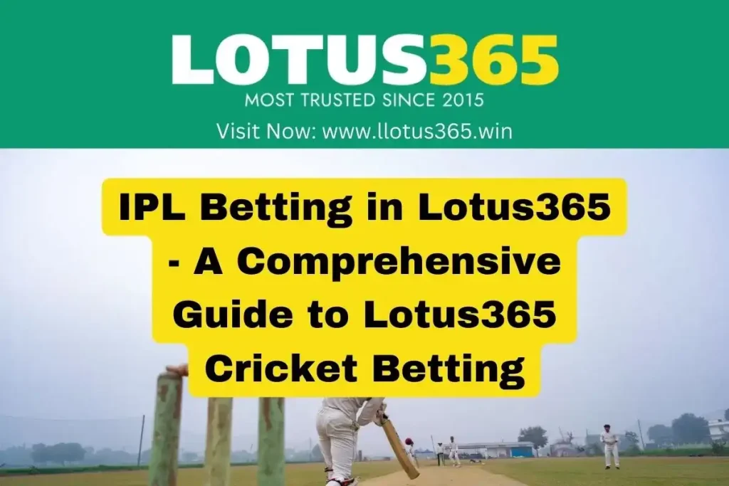 IPL Betting in Lotus365 - A Comprehensive Guide to Lotus365 Cricket Betting