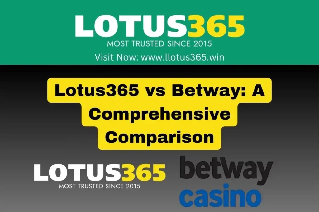 Lotus365 vs Betway Betting Apps Comparison
