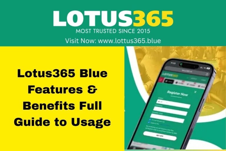 Lotus365 Blue Features & Benefits Full Guide