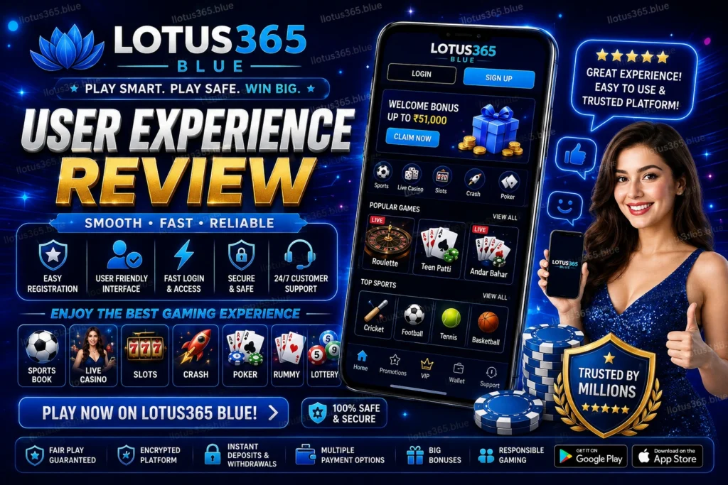 Lotus365 Blue User Experience Review 